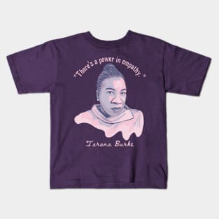 Tarana Burke Portrait and Quote Kids T-Shirt